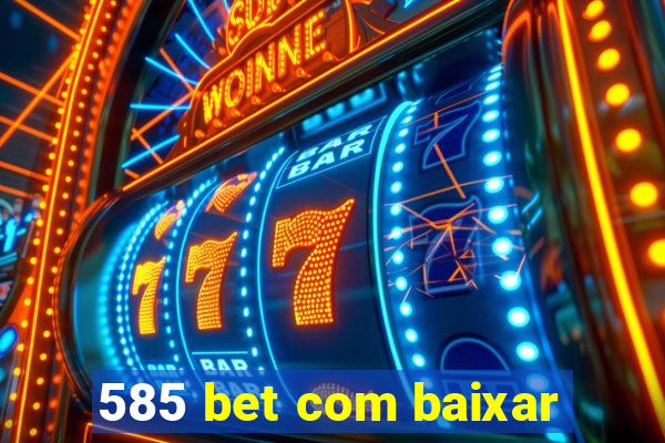 585 bet com baixar